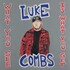 Luke Combs, What You See Is What You Get mp3