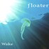 Floater, Wake mp3