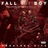 Fall Out Boy, Greatest Hits: Believers Never Die - Volume Two mp3