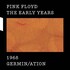 Pink Floyd, The Early Years 1968 Germin/ation mp3