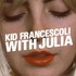 Kid Francescoli, With Julia mp3