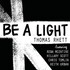 Thomas Rhett, Be A Light mp3