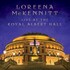 Loreena McKennitt, Live at the Royal Albert Hall mp3