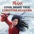 Christina Aguilera, Loyal Brave True  (from Mulan) mp3