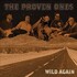 The Proven Ones, Wild Again mp3