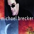 Michael Brecker, Two Blocks From the Edge mp3