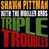 Shawn Pittman, Triple Troubles mp3