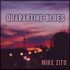 Mike Zito, Quarantine Blues mp3