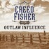 Creed Fisher, Outlaw Influence Vol. 1 mp3