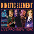 Kinetic Element, Live from New York mp3