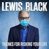Lewis Black, Thanks for Risking Your Life mp3