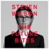 Steven Wilson, The Future Bites mp3