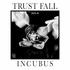 Incubus, Trust Fall (Side B) mp3