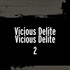 Vicious Delite, Vicious Delite 2 mp3