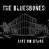 The Bluesbones, Live On Stage mp3