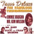 The Fabulous Thunderbirds, Tacos Deluxe mp3