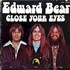 Edward Bear, Close Your Eyes mp3