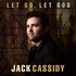 Jack Cassidy, Let Go, Let God
