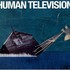 Human Television, All Songs Written By mp3