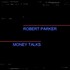 Robert Parker, Money Talks mp3