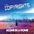 The Copyrights, Alone in a Dome mp3