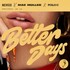 NEIKED, Mae Muller & Polo G, Better Days mp3