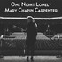Mary Chapin Carpenter, One Night Lonely