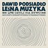 Dawid Podsiadlo, Lesna Muzyka (live, czyli na zywo) mp3