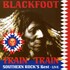 Blackfoot, Train Train: Southern Rock's Best - Live