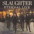 Slaughter, Eternal Live mp3