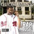 Gucci Mane, Trap House mp3