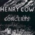 Henry Cow, Concerts
