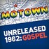 Various Artists, Motown Unreleased 1962: Gospel mp3