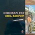 Mel Brown, Chicken Fat mp3