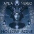 Ayla Nereo, Hollow Bone mp3