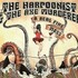 The Harpoonist & The Axe Murderer, A Real Fine Mess mp3