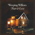 Weeping Willows, Fear & Love mp3