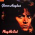 Glenn Hughes, Play Me Out mp3