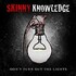 Skinny Knowledge, Don't Turn Out The Lights mp3