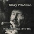 Kinky Friedman, The Loneliest Man I Ever Met mp3