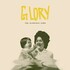 The Glorious Sons, Glory