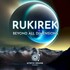 Rukirek, Beyond All Dimensions