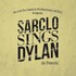 Sarclo, Sarclo Sings Dylan (in French) mp3