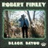 Robert Finley, Black Bayou mp3