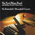 The Ford Blues Band, The Butterfield/Bloomfield Concert (with Robben Ford & Chris Cain) mp3