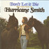 Hurricane Smith, Don't Let It Die: The Very Best Of Hurricane Smith mp3