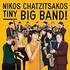 Nikos Chatzitsakos, Tiny Big Band