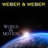 Weber & Weber, World In Motion