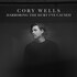 Cory Wells, Harboring the Hurt I've Caused mp3