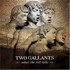Two Gallants, What the Toll Tells mp3